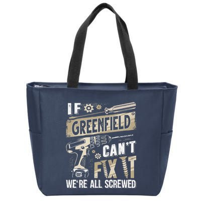 Greenfield Last Name If Greenfield CanT Fix It Zip Tote Bag