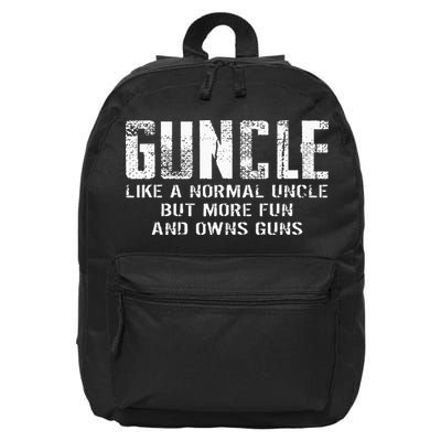 Guncle Like Normal Uncle More Fun Owns Guns 16 in Basic Backpack