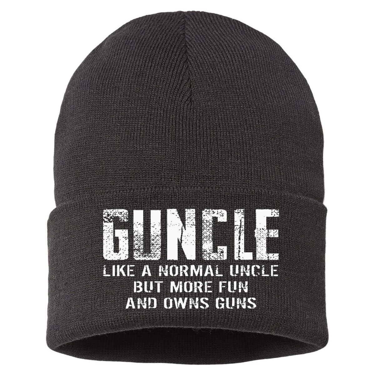 Guncle Like Normal Uncle More Fun Owns Guns Sustainable Knit Beanie