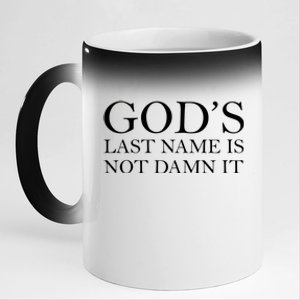 God's Last Name Is Not Damn It 11oz Black Color Changing Mug