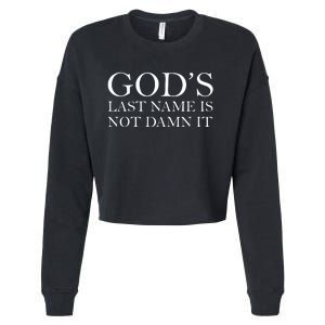 God's Last Name Is Not Damn It Cropped Pullover Crew