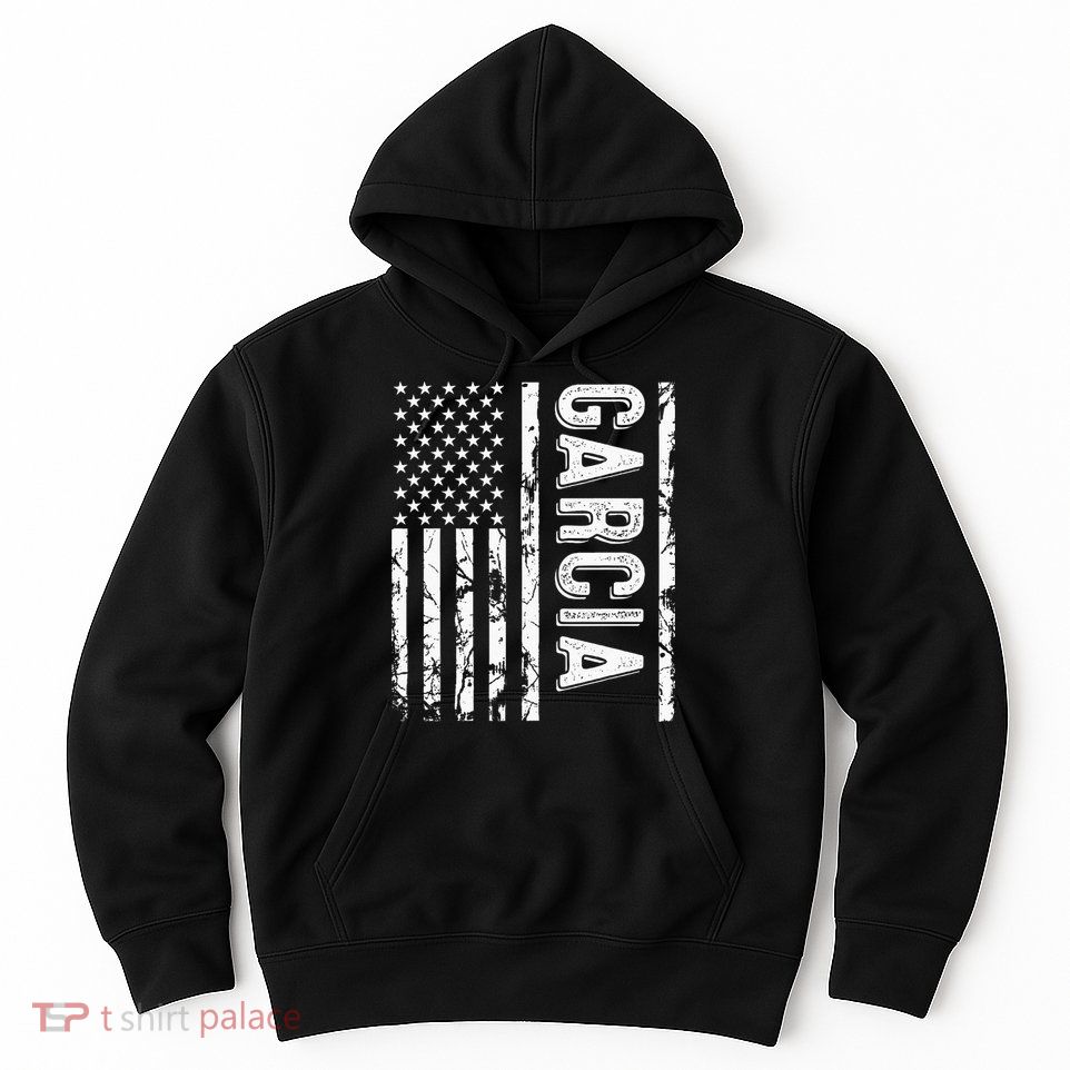 Garcia Last Name Funny Surname Team Garcia Family Reunion Hoodie