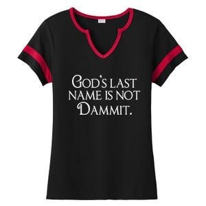 God's Last Name Is Not Dammit Religious Christian  Ladies Halftime Notch Neck Tee