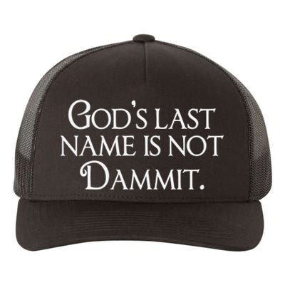 God's Last Name Is Not Dammit Religious Christian  Yupoong Adult 5-Panel Trucker Hat