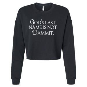 God's Last Name Is Not Dammit Religious Christian  Cropped Pullover Crew