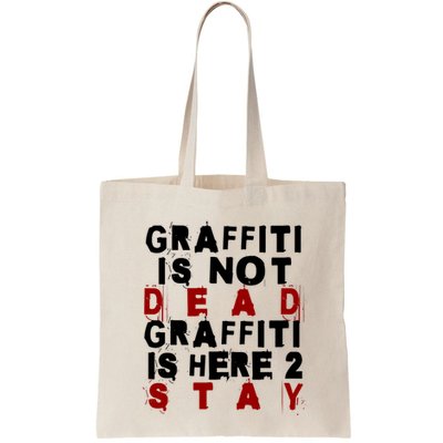 Graffiti Lives On: ItS Here To Stay Not Fade Away! Bag
