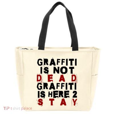 Graffiti Lives On: ItS Here To Stay Not Fade Away! Zip Tote Bag