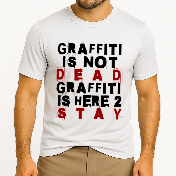 Graffiti Lives On: ItS Here To Stay Not Fade Away! Cooling Performance Crew T-Shirt
