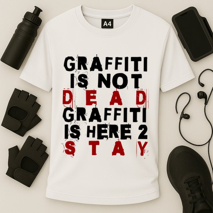 Graffiti Lives On: ItS Here To Stay Not Fade Away! Cooling Performance Crew T-Shirt