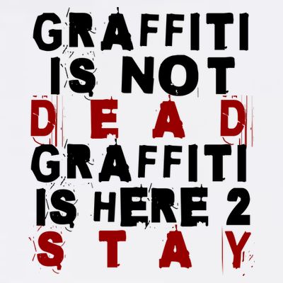 Graffiti Lives On: ItS Here To Stay Not Fade Away! T-Shirt