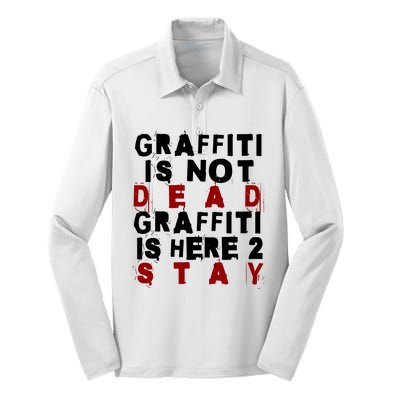 Graffiti Lives On: ItS Here To Stay Not Fade Away! Silk Touch Performance Long Sleeve Polo