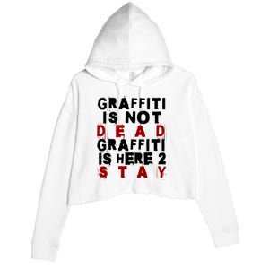 Graffiti Lives On: ItS Here To Stay Not Fade Away! Crop Fleece Hoodie