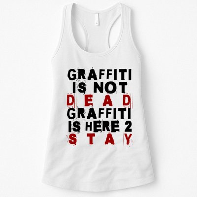 Graffiti Lives On: ItS Here To Stay Not Fade Away! Womens Tank Top