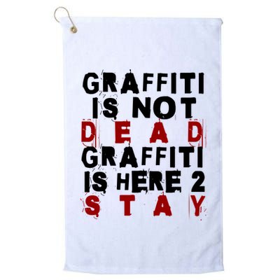 Graffiti Lives On: ItS Here To Stay Not Fade Away! Golf Towel