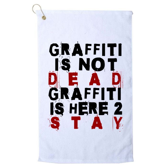 Graffiti Lives On: ItS Here To Stay Not Fade Away! Golf Towel