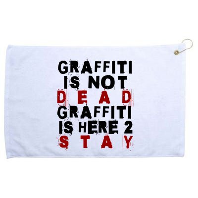 Graffiti Lives On: ItS Here To Stay Not Fade Away! Grommeted Golf Towel