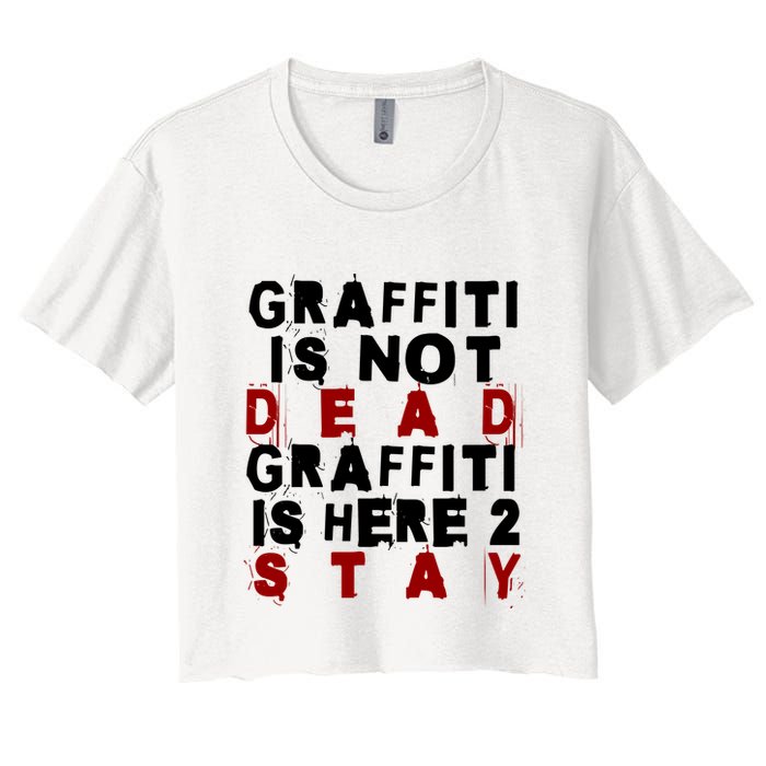 Graffiti Lives On: ItS Here To Stay Not Fade Away! Crop Top
