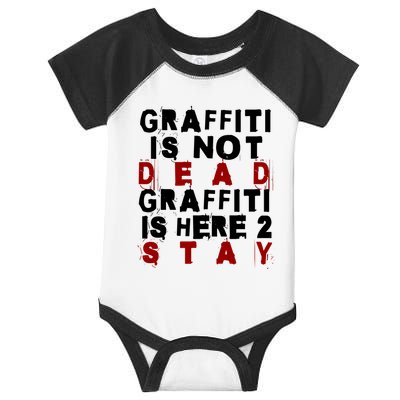 Graffiti Lives On: ItS Here To Stay Not Fade Away! Infant Baby Jersey Bodysuit