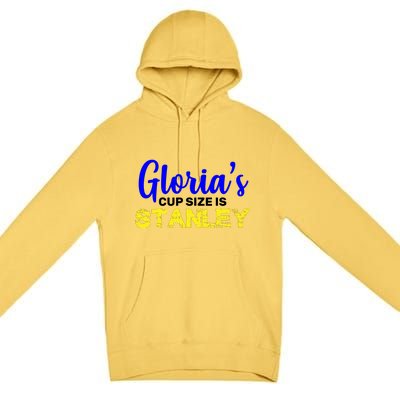 Gloria's Cup size is Stanley  Premium Pullover Hoodie