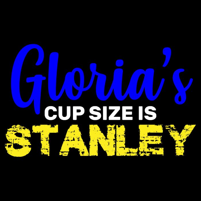 Gloria's Cup size is Stanley  Sweatshirt
