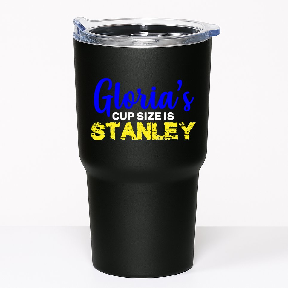 Gloria's Cup size is Stanley  Tumbler