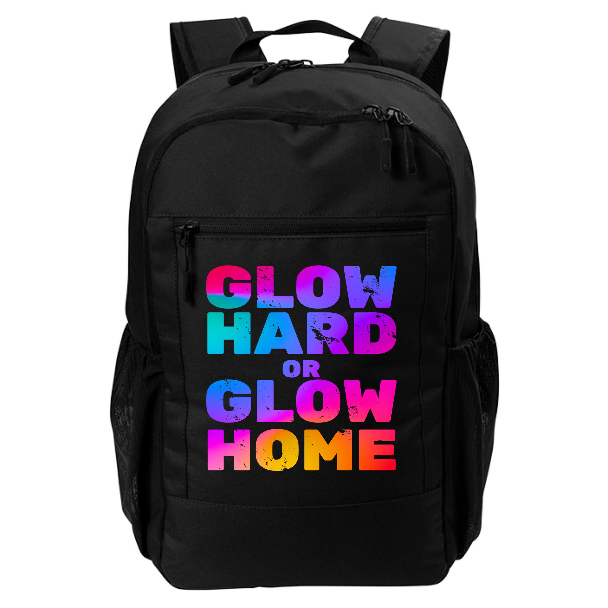 Glow Hard Or Glow Home Backpack