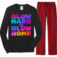 Glow Hard Or Glow Home Long Sleeve Pajama Set