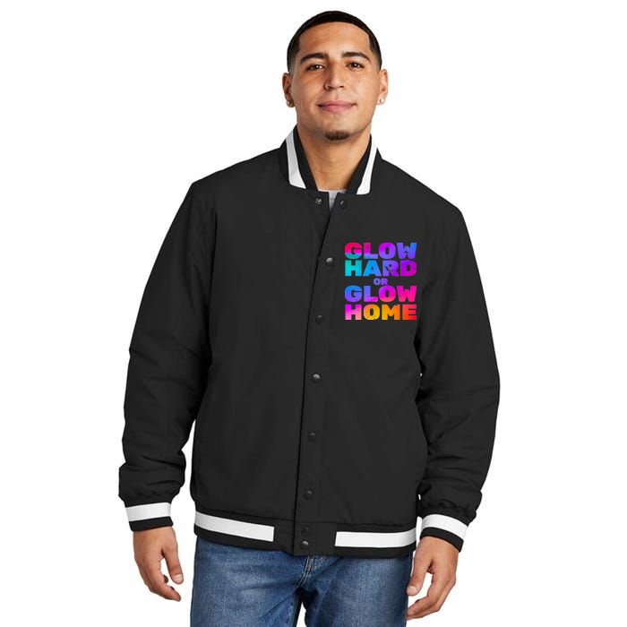 Glow Hard Or Glow Home Insulated Varsity Jacket