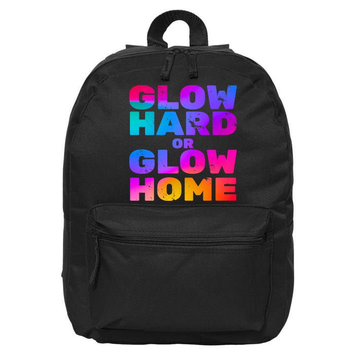Glow Hard Or Glow Home 16 in Basic Backpack