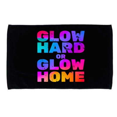 Glow Hard Or Glow Home Microfiber Hand Towel
