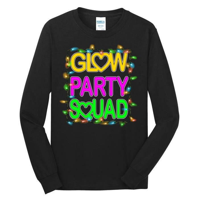 Glow Party Squad1 Tall Long Sleeve T-Shirt