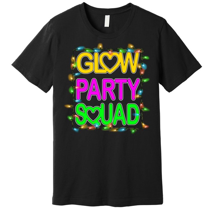 Glow Party Squad1 Premium T-Shirt