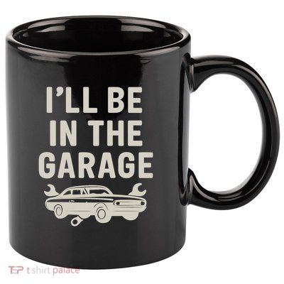 Garage Life: Perfect Gift for Dads 11oz C Handle Ceramic Mug