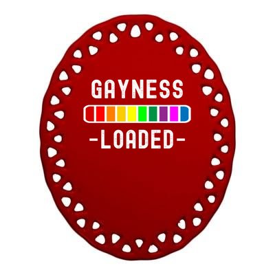 Gayness Loaded Pro Lgtbq Progress Bar Funny Uplifting Pride Gift Ceramic Oval Ornament