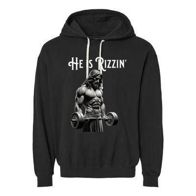 Gym Lifting Ripped Muscles He Is Rizzin Jesus Weightlifting Garment-Dyed Fleece Hoodie