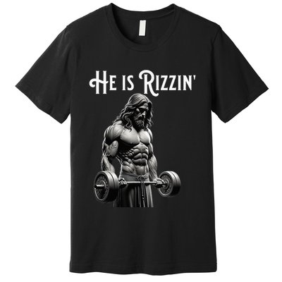 Gym Lifting Ripped Muscles He Is Rizzin Jesus Weightlifting Premium T-Shirt