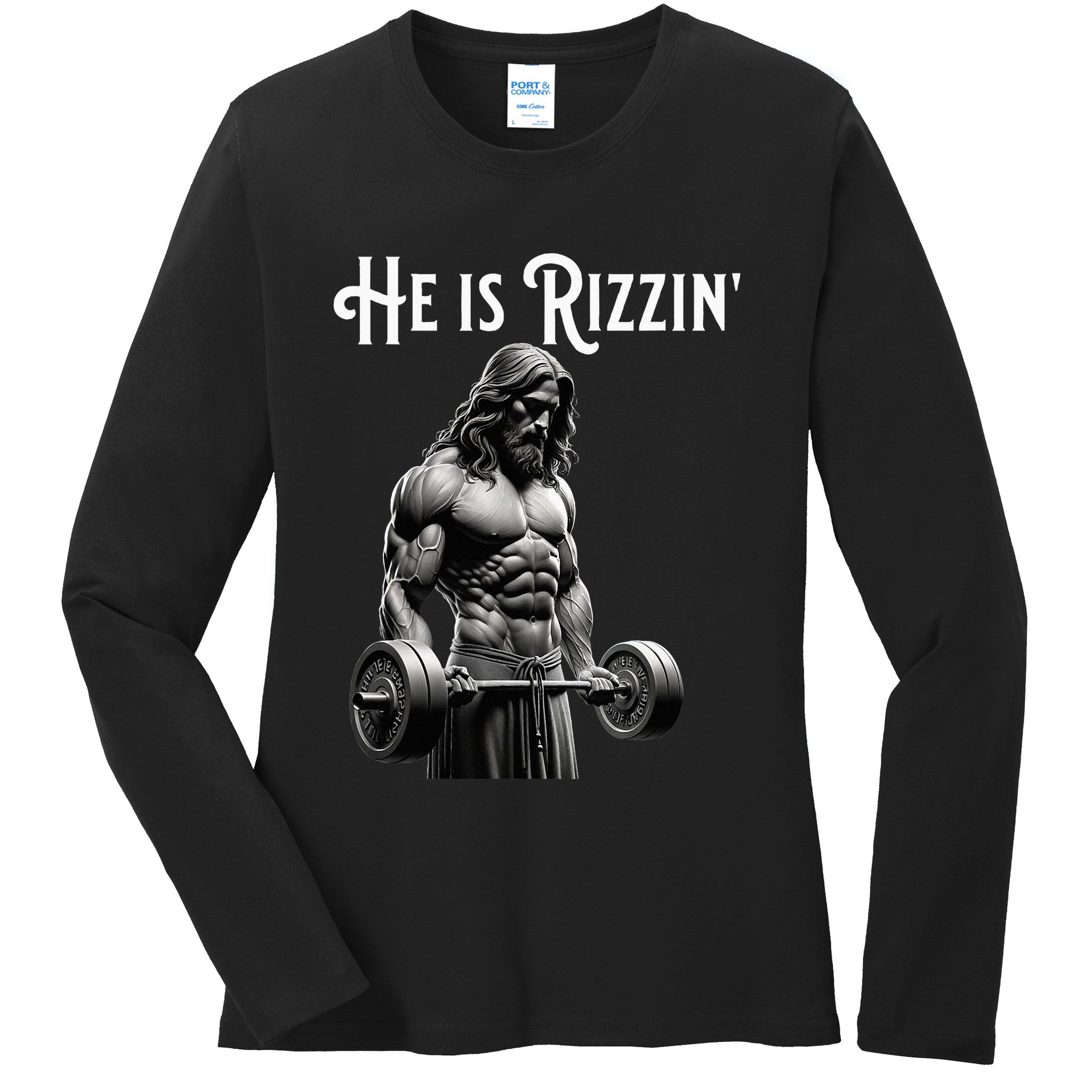 Gym Lifting Ripped Muscles He Is Rizzin Jesus Weightlifting Ladies Long Sleeve Shirt