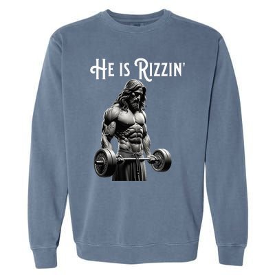 Gym Lifting Ripped Muscles He Is Rizzin Jesus Weightlifting Garment-Dyed Sweatshirt