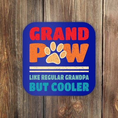 Grandpaw Like Regular Grandpa But Cooler Funny Fathers Day Gift Coaster