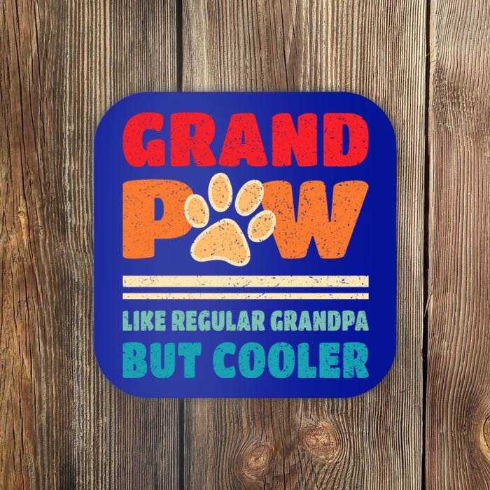 Grandpaw Like Regular Grandpa But Cooler Funny Fathers Day Gift Coaster