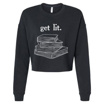 Get Lit Reading Book Nerd Funny Literature English Teacher Gift Cropped Pullover Crew