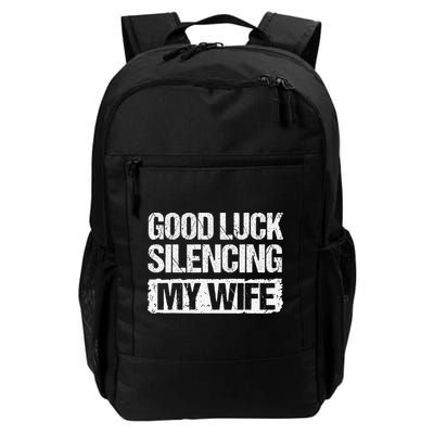 Good Luck Silencing My Wife Backpack