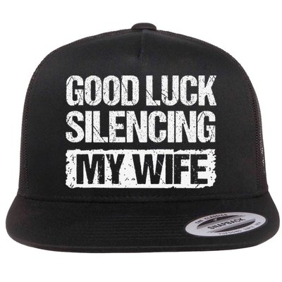 Good Luck Silencing My Wife Flat Bill Trucker Hat
