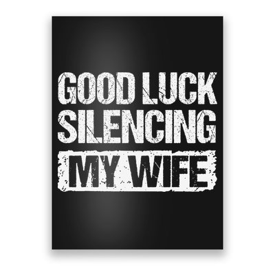 Good Luck Silencing My Wife Poster