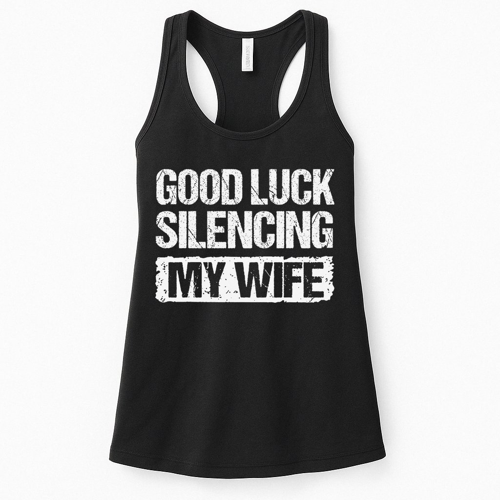 Good Luck Silencing My Wife Womens Tank Top