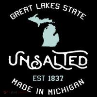 Great Lakes State Unsalted Est 1837 Made In Michigan T-Shirt