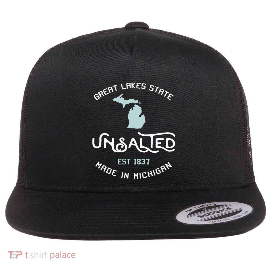 Great Lakes State Unsalted Est 1837 Made In Michigan Flatbill Hat