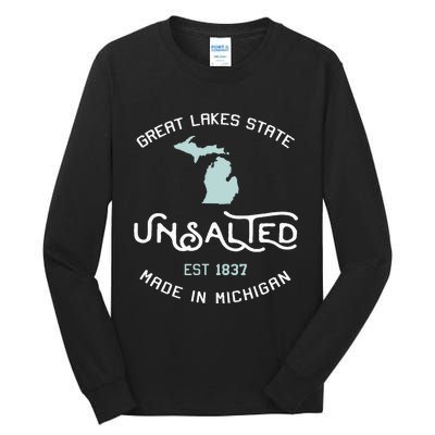 Great Lakes State Unsalted Est 1837 Made In Michigan Tall Long Sleeve T-Shirt