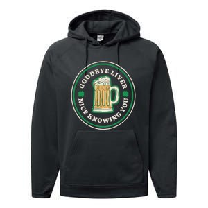 Goodbye Liver St Patrick's Day Funny Drinking Irish Drunk Performance Fleece Hoodie