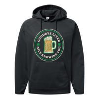 Goodbye Liver St Patrick's Day Funny Drinking Irish Drunk Performance Fleece Hoodie